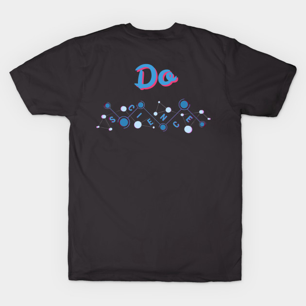 Do Science! by The One Stop